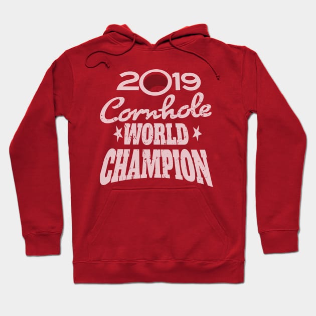 Cornhole World Champion 2019 Hoodie by chrayk57